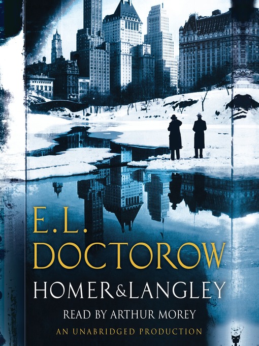 Title details for Homer & Langley by E.L. Doctorow - Available
